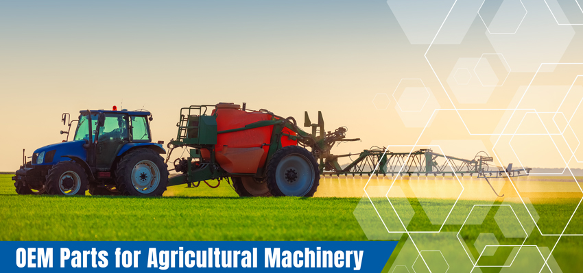 OEM Parts for Agricultural Machinery