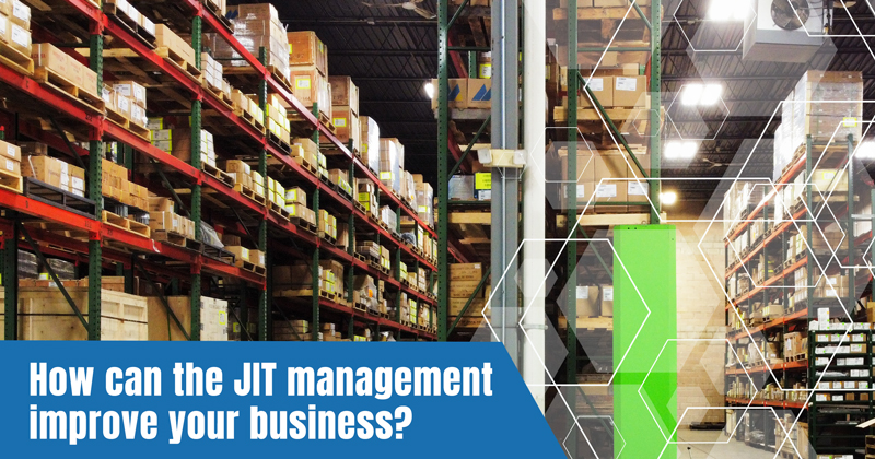 How can the JIT Management Improve Your Business?