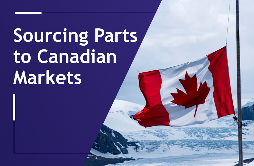 Sourcing Parts to Canadian Markets