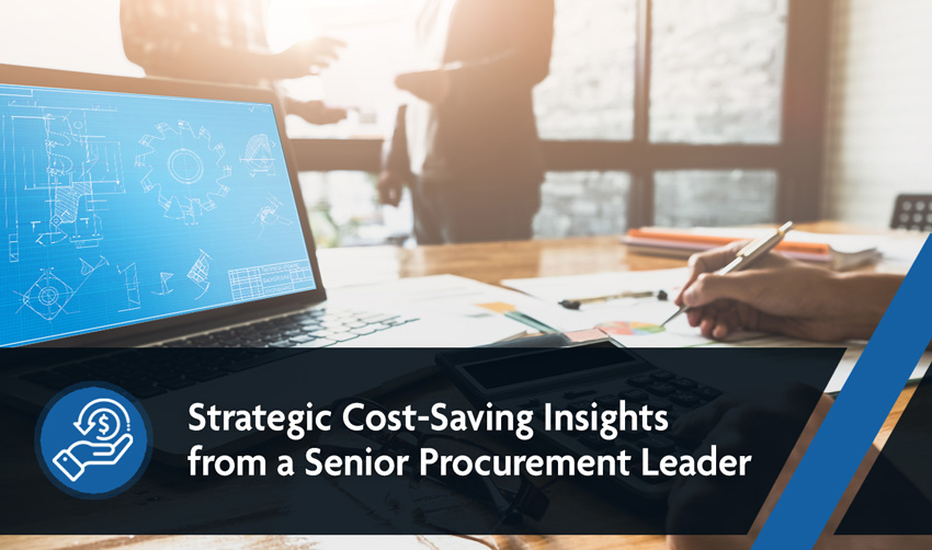Strategic Cost-Saving Insights from a Senior Procurement Leader