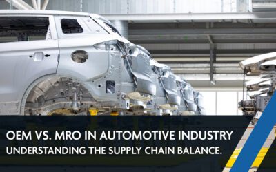 OEM vs. MRO in Automotive Industry: Understanding the Supply Chain Balance