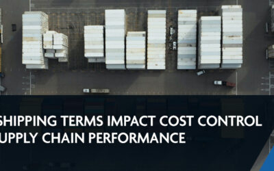 How Shipping Terms Impact Cost Control and Supply Chain Performance