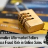 How Automotive Aftermarket Sellers Can Reduce Fraud Risk in Online Sales