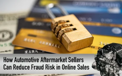 How Automotive Aftermarket Sellers Can Reduce Fraud Risk in Online Sales