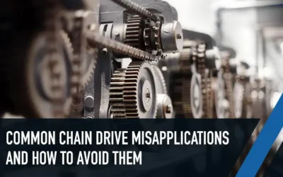 Common Chain Drive Misapplications and How to Avoid Them